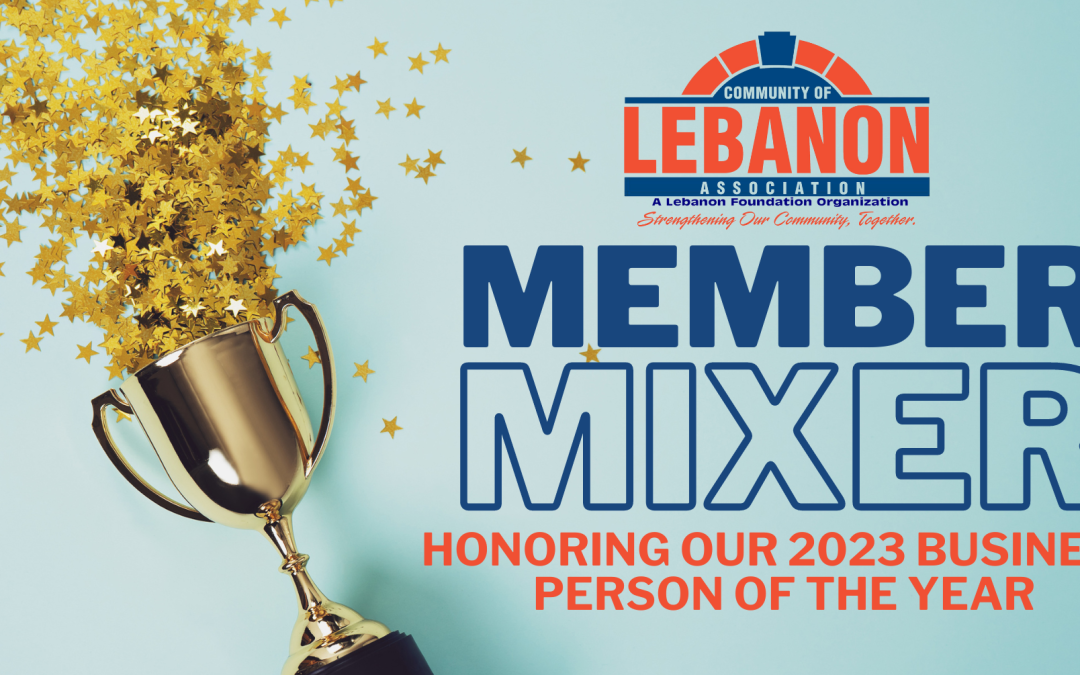 Member Mixer – honoring our 2023 Business Person of the Year
